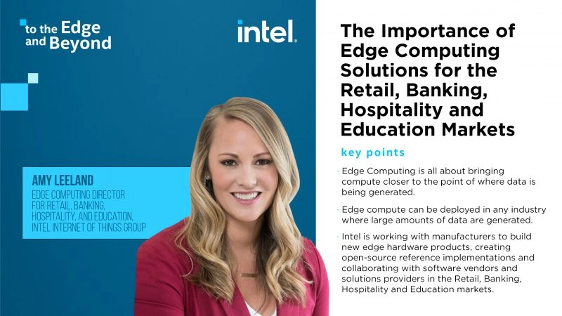 To the Edge and Beyond: The Importance of Edge Computing Solutions for the Retail, Banking, Hospitality and Education Markets