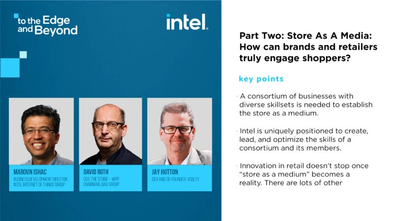 Part Two: Store As a Medium: How Can Brands and Retailers Truly Engage Shoppers?