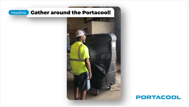 Gather around the Portacool!