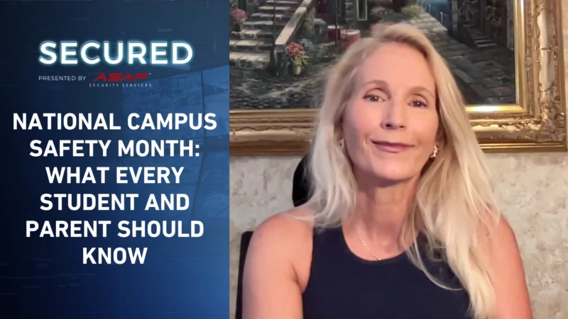National Campus Safety Month: What Every Student and Parent Should Know