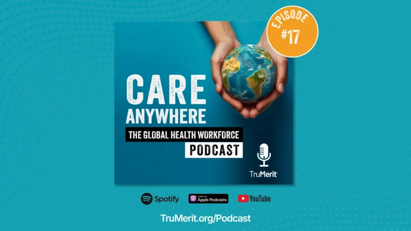 In this episode of Care Anywhere, TruMerit CMO Lea Sims speaks with Laura Messineo, CNO at WorldWide HealthStaff Solutions, about how virtual health and telemedicine are transforming care access, workforce mobility, and global health equity.